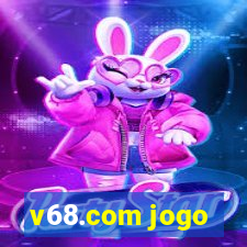 v68.com jogo